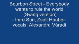 Bourbon Street - Everybody wants to rule the world (Swing version)