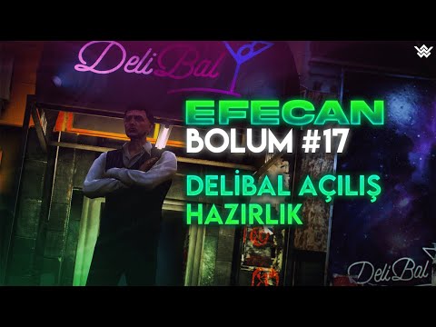 EFECAN BÖLÜM 17 - (DELİBAL AÇILIŞ HAZIRLIK!) | EightbornV
