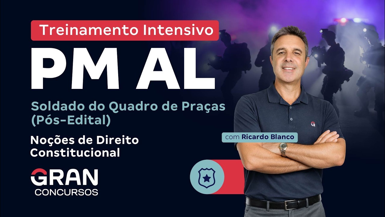 Treinamento Intensivo PM AL- Soldado do Quadro de Praças | Noções de Dir. Const com Ricardo Blanco