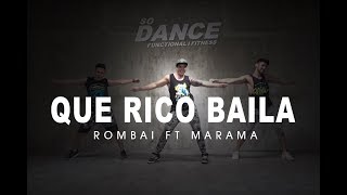 QUE RICO BAILA I ROMBAI FT MARAMA I COREOGRAFIA ZUMBA ZIN I SO DANCE