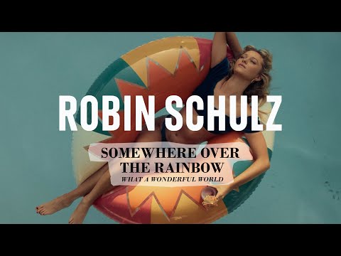 Robin Schulz, Alle Farben, Israel Kamakawiwo'ole - Over The Rainbow/Wonderful World (Official Video)