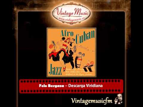 Felo Bergaza – Descarga Viridiana (Perlas Cubanas)