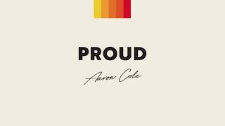 Aaron Cole - Proud (Official Audio)