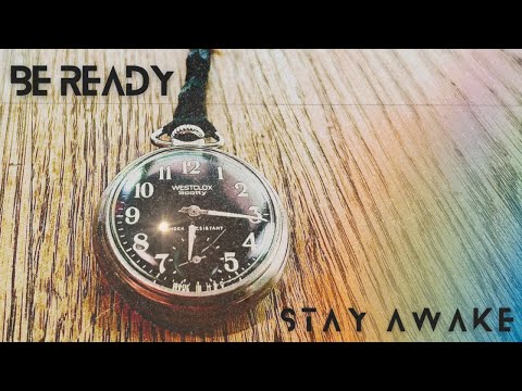 Be Ready, Stay Awake | Terry Huey