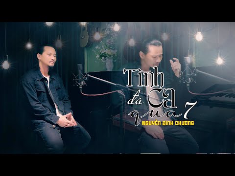Tình ca đã qua 7 Sheet - Nguyễn Đình Chương