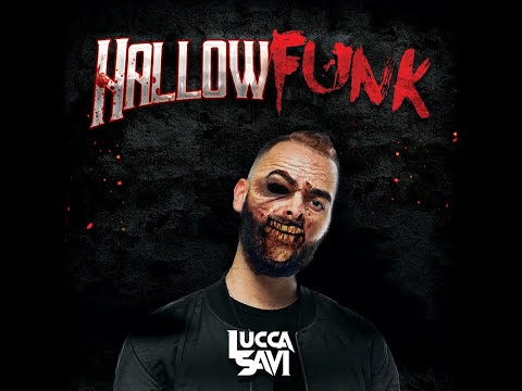 LUCCA SAVI - HALLOWFUNK (feat. DJ Biel Do Furduncinho)
