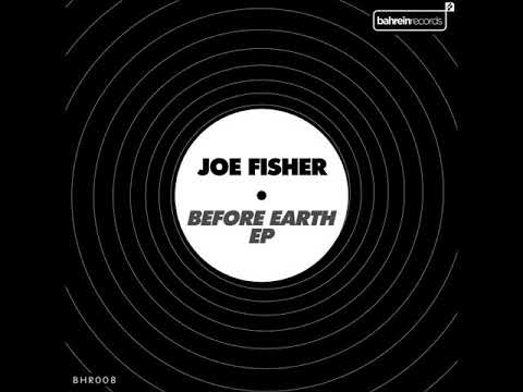 Joe Fisher - After Earth [Bahrein Records]