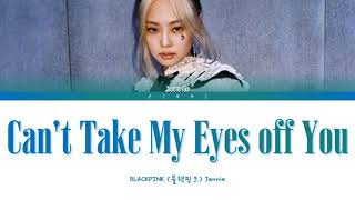 Download lagu BLACKPINK JENNIE-'Can't Take My Eyes off You (Frankie Valli Cover)' Lyrics [Color Coded Lyrics Eng] mp3