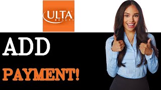 How To Add A Payment Method On Ulta Beauty (2025)