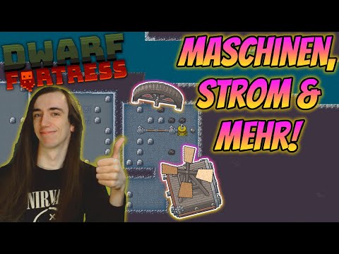 Power Generator, Maschinen & Strom! - Dwarf Fortress Kurztipps