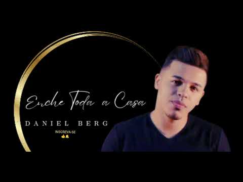 Enche Toda a Casa - Daniel Berg  @IdeAdoradoroficial