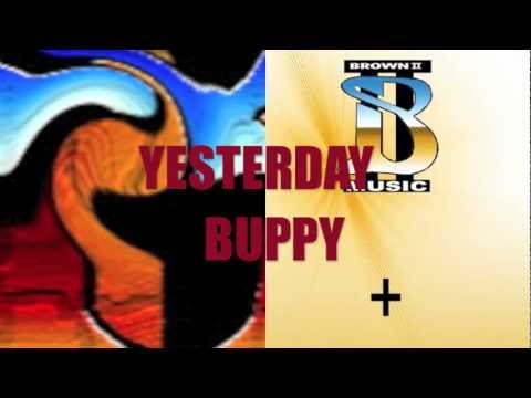 Buppy Brown - Yesterday