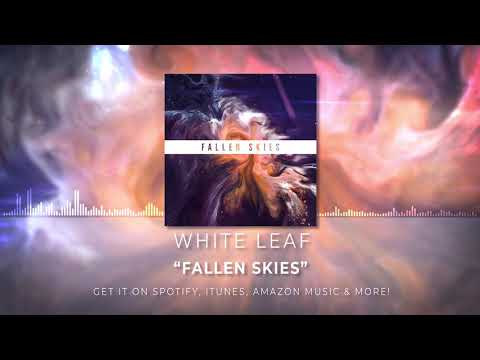 White Leaf - Fallen Skies