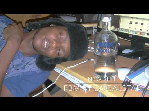 New Shit-Vodka Lyrics " FBM ft DUGALSTAR "