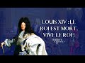 Secrets d'Histoire - Louis XIV : le Roi est mort, vive le Roi !