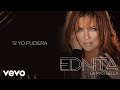 Ednita Nazario - Si Yo Pudiera (Audio)