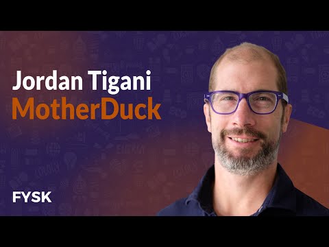 Jordan Tigani - MotherDuck