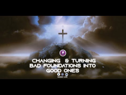 Prayer & Impartation, Friday 05/31/2024 - Changing  & Turning Bad Foundations Into Good Ones