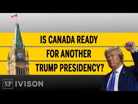 Is Canada ready for another Trump presidency?