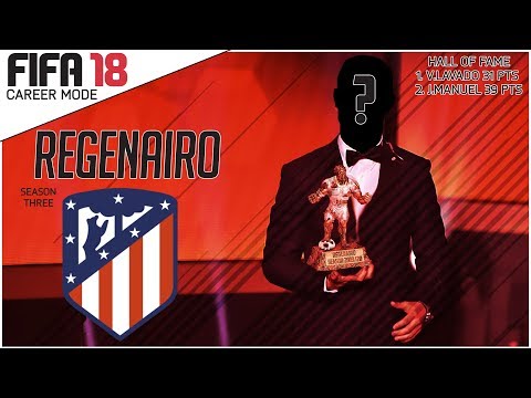 REGENAIRO #3 - Fifa 18 Atletico Madrid Career Mode - Relegation Regen Rebuild