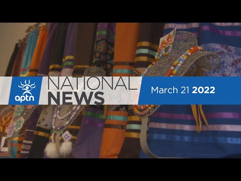 APTN National News March 21, 2022 – Supports call out Manitoba’s top chief, Inflation in Nunavut