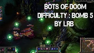 DOOM BOTS OF DOOM - BOMB 5 - BOTS DU CHAOS (REPORT BOTS FOR BUG ABUSE) - Riven by LRB