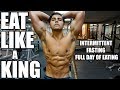 Getting Shredded With Intermittent Fasting | Full Day Of Eating