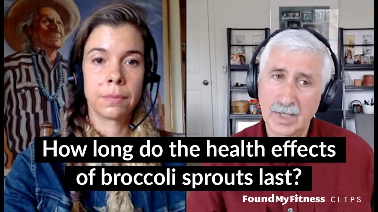 How long do the health effects of broccoli sprouts last? | Jed Fahey