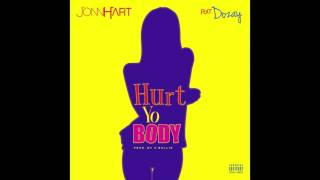 JONN HART - "Hurt Yo Body" feat. DoZay