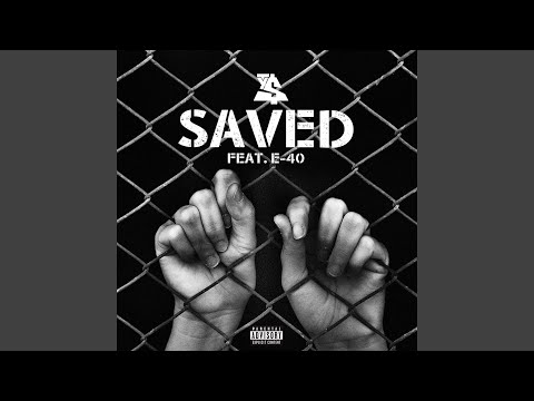 Saved by Ty Dolla $ign Featuring E-40