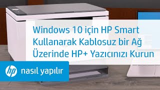 Windows 10 için HP Smart Kullanarak Kablosuz bir Ağ Üzerinde HP+ Yazıcınızı Kurun | HP Smart | HP
