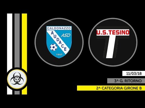 HL PARZIALI 2B - 11/03/18: Audace - Tesino 2-1
