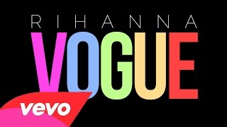 Rihanna - Vogue (Lyric Video)