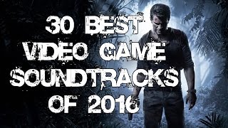 30 Best Video Game Soundtracks of 2016