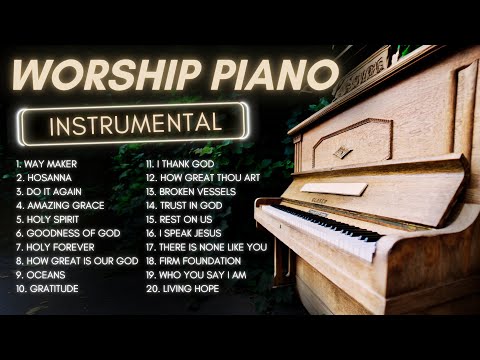 Worship Piano Playlist | Instrumental Worship Music, Christian Music Instrumental, Piano Worship