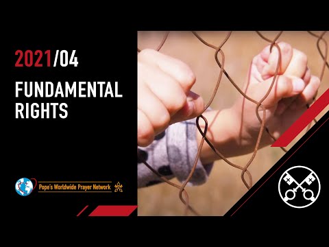Fundamental Rights – The Pope Video 4 – April 2021