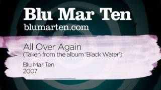 Blu Mar Ten - All Over Again (Blu Mar Ten, 2007)