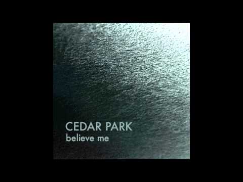 Believe Me (feat Kalan Porter) by CEDAR PARK