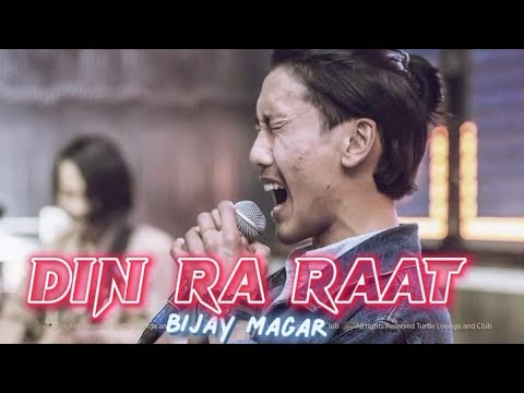 Din ra Raat - Sabin Rai & Pharoah | By Bijay Thada Magar Voice of Nepal Top 10