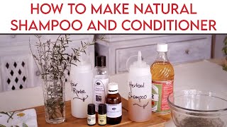How to Make Natural Herbal Shampoo and Conditioner
