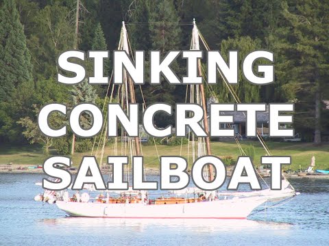 Will This Concrete Boat Sink?? Ep 177 - Lady K Sailing