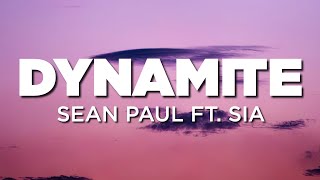 Sean Paul ft. Sia - Dynamite (Lyrics) | Just Flexin&#39;