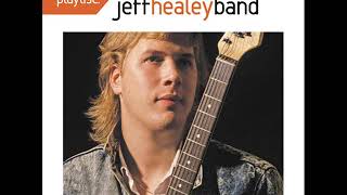 The Jeff Healey Band   Joined At The Heart