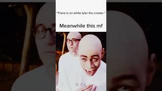 “Theres no white tyler the creator” #tamale#white#ttc