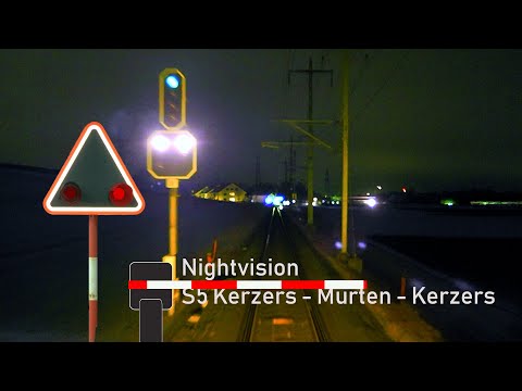 NIGHTVISION - Cab ride / Führerstandsmitfahrt S5 Kerzers - Murten - Kerzers