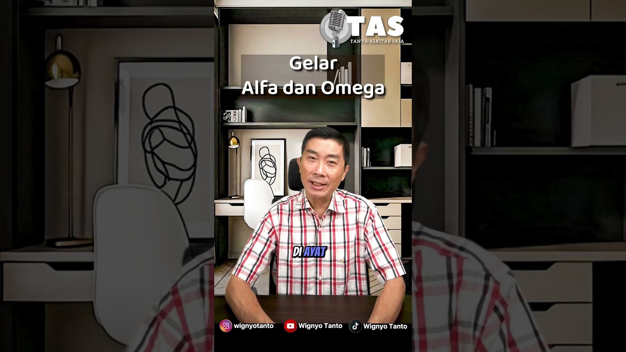 TAS #298 Gelar Alfa dan Omega