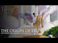 The Origin Of Evil The Great Controversy Chapter 29 Lineage