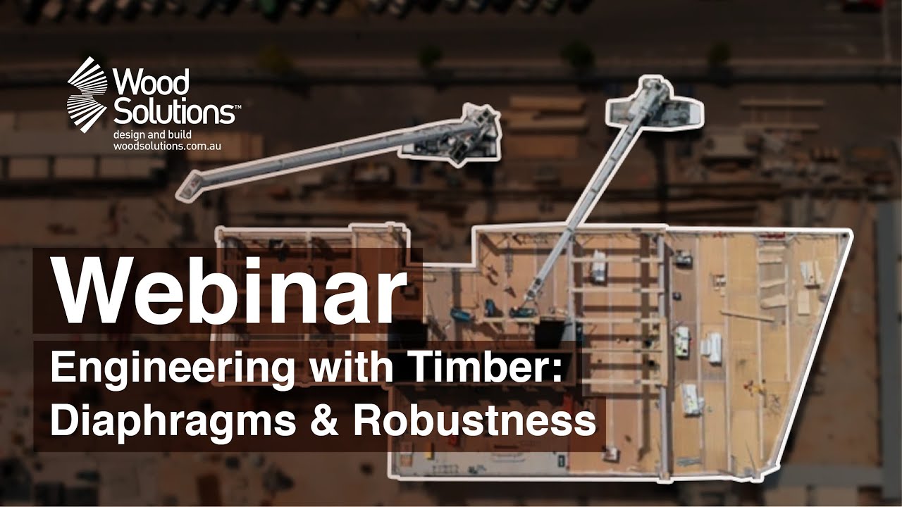 Structural Engineering with Timber: Diaphragms and Robustness (Webinar)