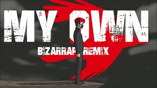 My Own (Bzrp Remix) Lyrics English Translation