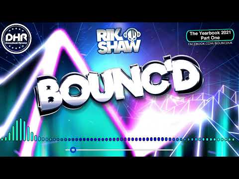 Rik Shaw - BOUNC'D - The Yearbook 2021 (Part One) - DHR
